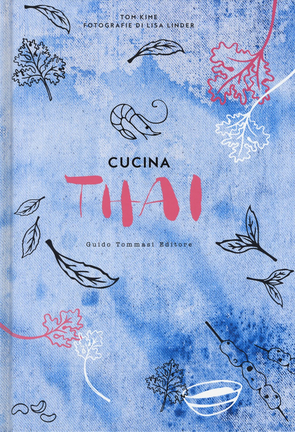 Cucina Thai - Tom Kime