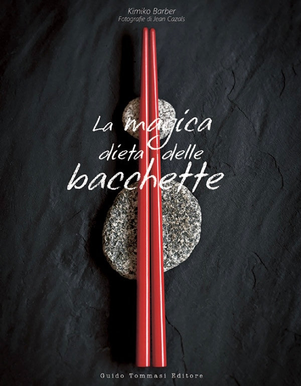 La magica dieta delle bacchette
Kimiko Barber