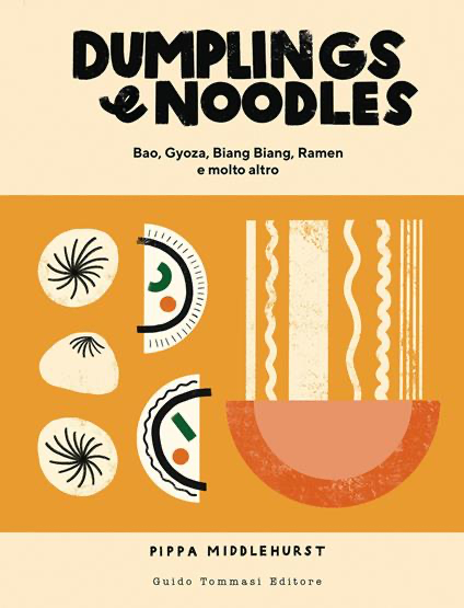 Dumplings & noodles - Pippa Middlehurst