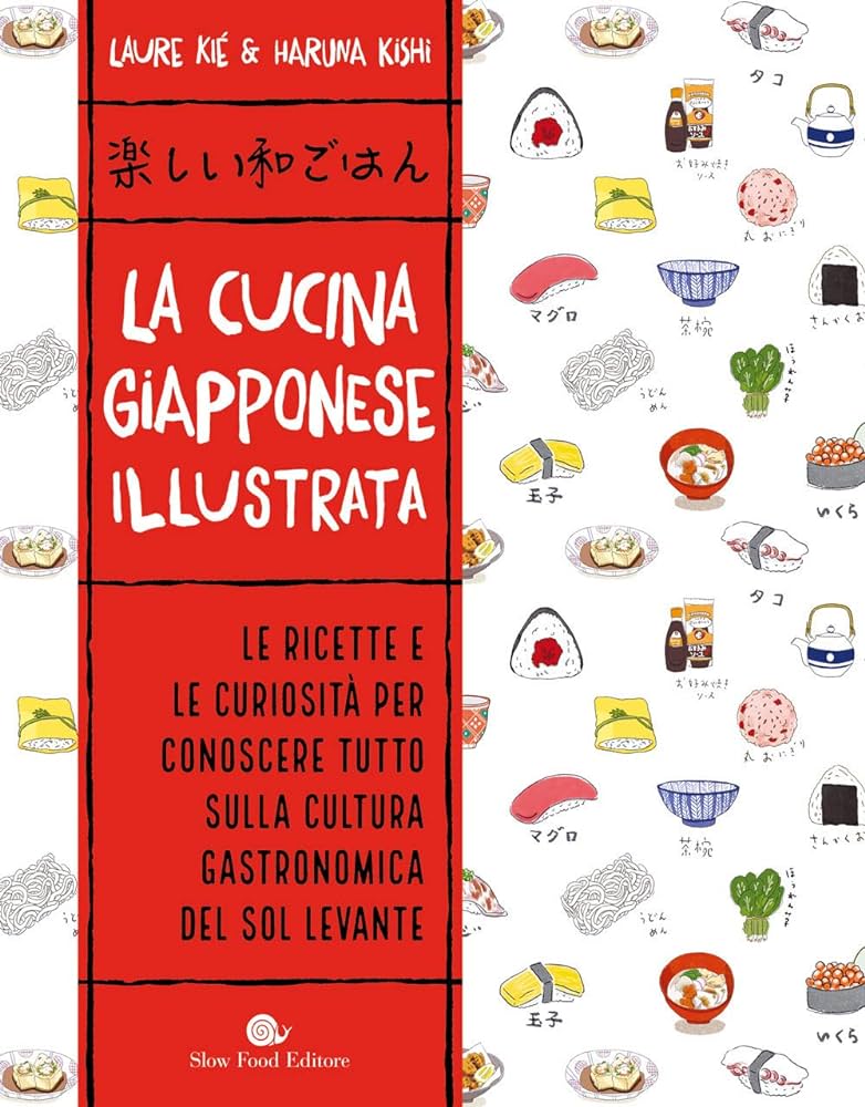 La cucina giapponese illustrata - Laure Kié, Haruna Kishi